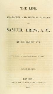 Front cover of The Life, Character, and Literary Labours of Samuel Drew, A. M by Jacob Halls Drew