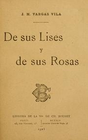 Cover of De sus lises y de sus rosas by José María Vargas Vila