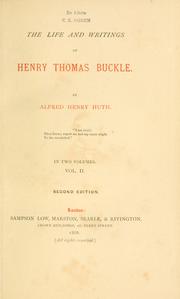 Front cover of The life and writings of Henry Thomas Buckle by Alfred Henry Huth
