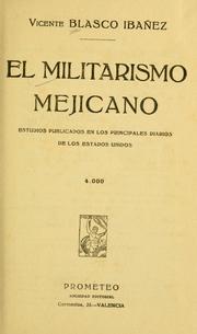 Cover of El militarismo mejicano by Vicente Blasco Ibáñez