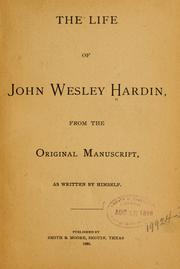 Front cover of The life of John Wesley Hardin by John Wesley Hardin