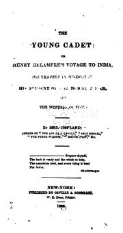 Cover of The young cadet, or, Henry Delamere's voyage to India, his travels in Hindostan, his account of the Burmese war, and the wonders of Elora by Barbara Wreaks Hoole Hofland