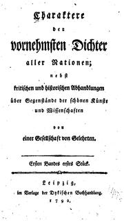 Cover of Charaktere der vornehmsten Dichter aller Nationen: Nebst kritischen und historischen ... by Johann Gottfried Dyck