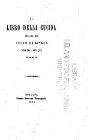 Front cover of Il libro della cucina del sec. XIV by Francesco Zambrini