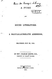 Cover of A pure and sound literature: a baccalaureate address, delivered July 22, 1845 by White, Charles