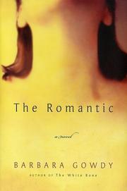 Cover of The Romantic by Barbara Gowdy