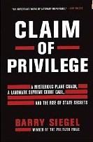 Front cover of Claim of Privilege by Barry Siegel