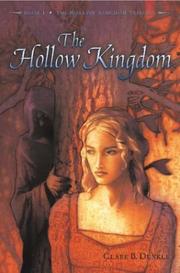 Front cover of The Hollow Kingdom (The Hollow Kingdom #1) by Clare B. Dunkle