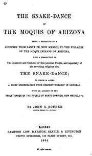 Cover of The snake-dance of the Moquis of Arizona by John Gregory Bourke