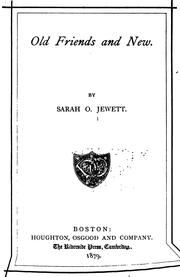 Cover of Old friends and new by Sarah Orne Jewett