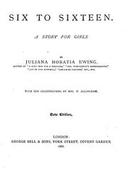 Cover of Six to sixteen by Juliana Horatia Gatty Ewing