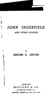 Front cover of John Ingerfield, and Other Stories by Jerome Klapka Jérôme