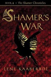 Front cover of The Shamer's war / Lene Kaaberbol by Lene Kaaberbol