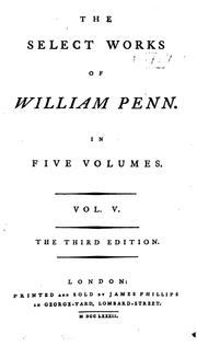 Cover of The select works of William Penn by William Penn
