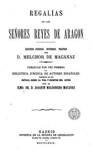 Front cover of Regalías de los señores reyes de Aragon by Melchor Rafael de Macanaz