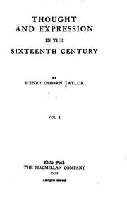Front cover of Thought and expression in the sixteenth century by Henry Osborn Taylor