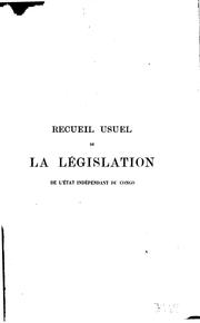 Cover of Recueil usuel de la législation, des conventions internationales et des documents administratifs, avec des notes de concordance.  t. 1-7; 1876-91-1910-11 by Belgian Congo.