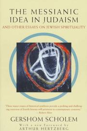 Cover of The Messianic idea in Judaism and other essays on Jewish spirituality by Gershon Scholem