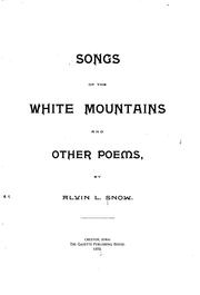 Front cover of Songs of the White mountains by Alvin Lincoln Snow