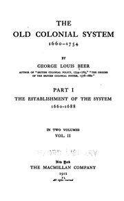 Front cover of The old colonial system, 1660-1754 by George Louis Beer