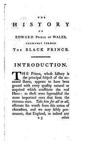 Cover of The history of Edward Prince of Wales, commonly termed the Black Prince, eldest son of King Edward the Third by Alexander Bicknell