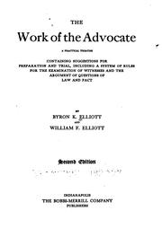 Front cover of The work of the advocate by Byron K. Elliott