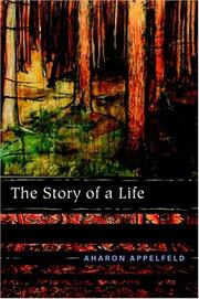 Front cover of The Story of a Life by Aharon Appelfeld