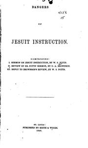 Front cover of Dangers of Jesuit instruction by William S. Potts