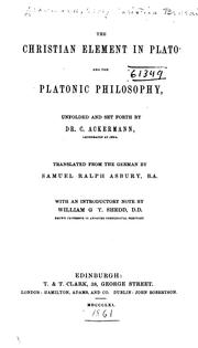 Front cover of The Christian Element In Plato And The Platonic Philosophy by C. Ackermann