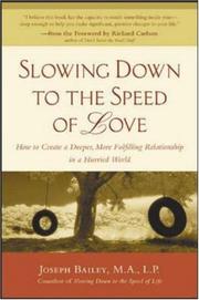 Front cover of Slowing down to the speed of love by Joseph V. Bailey