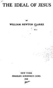 Front cover of The ideal of Jesus by William Newton Clarke