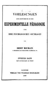 Front cover of Vorlesungen zur einführung in die experimentelle pädagogik und ihre psychologischen Grundlagen by Ernst Meumann