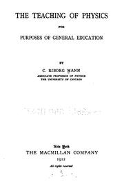 Front cover of The teaching of physics for purposes of general education by Charles Riborg Mann