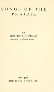 Front cover of Songs of the prairie by Robert J. C. Stead