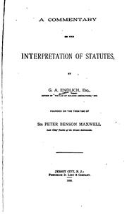 Front cover of A commentary on the interpretation of statutes by G. A. Endlich