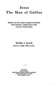 Front cover of Jesus, the man of Galilee by Elvira J. Slack