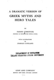 Cover of A dramatic version of Greek myths and hero tales by Fanny Amanda Comstock