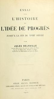 Front cover of Essai sur l'histoire de l'idée de progrès jusqu'à la fin du XVIIIe siècle by Jules Delvaille