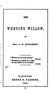 Cover of The weeping willow by Lydia H. Sigourney