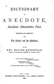Front cover of Dictionary of anecdote, incident, illustrative fact by Walter Baxendale
