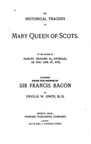 Front cover of The Historical Tragedy Of Mary, Queen Of Scots by Orville Ward Owen