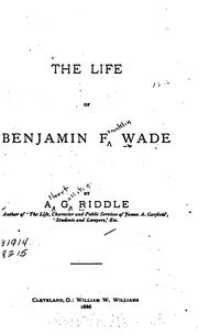 Front cover of The life of Benjamin F. Wade by A. G. Riddle