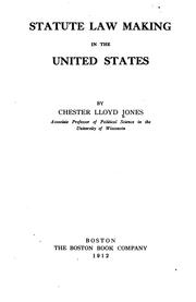 Cover of Statute law making in the United States by Chester Lloyd Jones