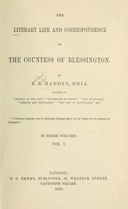 Cover of The literary life and correspondence of the Countess of Blessington by Richard Robert Madden
