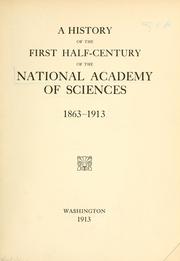 Cover of A history of the first half-century of the National Academy of Sciences, 1863-1913 by National Academy of Sciences U.S.