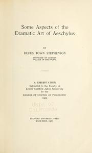 Front cover of Some aspects of the dramatic art of Aeschylus by Rufus Town Stephenson