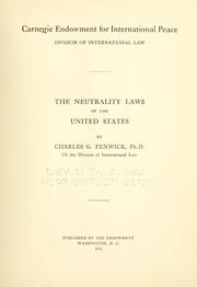 Front cover of The neutrality laws of the United States by Charles G. Fenwick