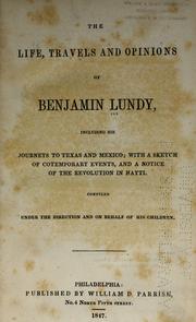 Front cover of The life, travels, and opinions of Benjamin Lundy by Benjamin Lundy