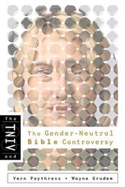 Cover of The TNIV and gender-neutral Bible controversy by Vern S. Poythress