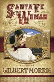 Front cover of Santa Fe Woman (Wagon Wheels #1) by Gilbert Morris